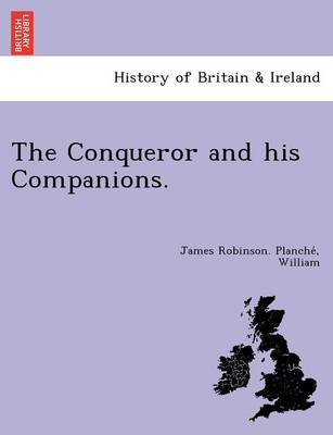 The Conqueror and his Companions.