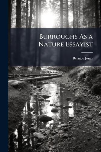 Burroughs As a Nature Essayist