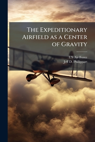 The Expeditionary Airfield as a Center of Gravity