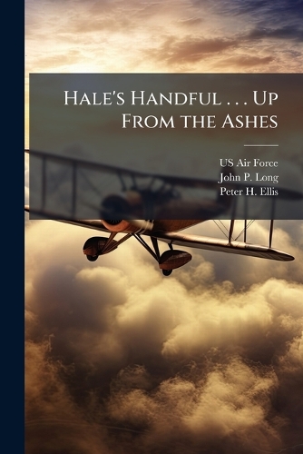 Hale's Handful . . . Up From the Ashes