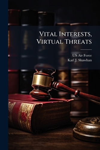 Vital Interests, Virtual Threats