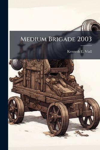 Medium Brigade 2003
