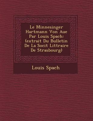Le Minnesinger Hartmann Von Aue Par Louis Spach