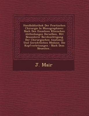 Handbibliothek Der Practischen Chirurgie in Monographieen