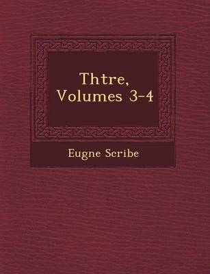 Th��tre, Volumes 3-4