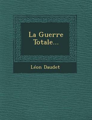 La Guerre Totale...