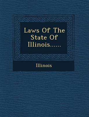 Laws of the State of Illinois......