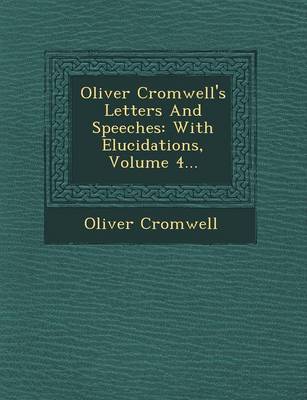 Oliver Cromwell Letters and Speeches