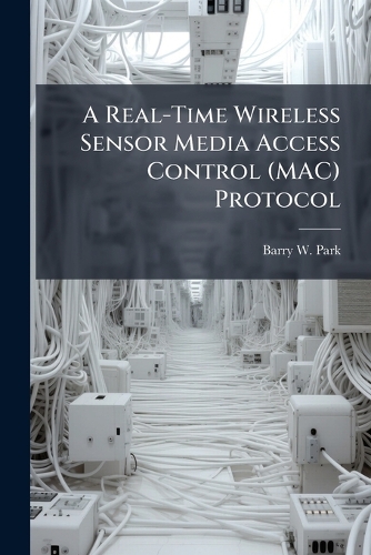 A Real-Time Wireless Sensor Media Access Control (MAC) Protocol