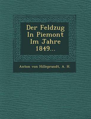 Der Feldzug in Piemont Im Jahre 1849...
