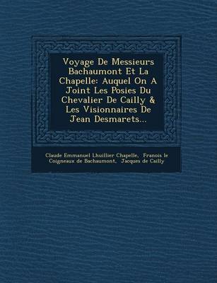 Voyage de Messieurs Bachaumont Et La Chapelle