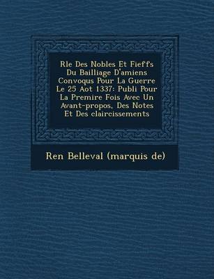 R Le Des Nobles Et Fieff S Du Bailliage D'Amiens Convoqu S Pour La Guerre Le 25 Ao T 1337