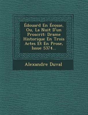 Edouard En Ecosse, Ou, La Nuit D'Un Proscrit