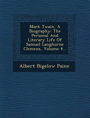 Mark Twain, A Biography