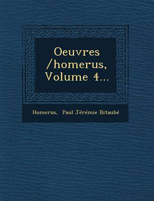 Oeuvres /Homerus, Volume 4...