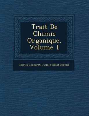 Trait de Chimie Organique, Volume 1