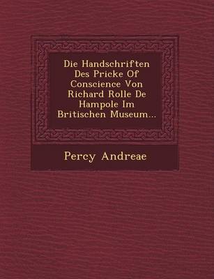 Die Handschriften Des Pricke of Conscience Von Richard Rolle de Hampole Im Britischen Museum...
