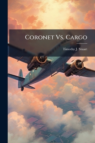 Coronet Vs. Cargo