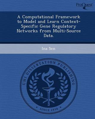 A Computational Framework to Model and Learn Context-Specific Gene Regulatory Networks from Multi-Source Data
