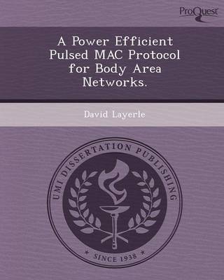 A Power Efficient Pulsed Mac Protocol for Body Area Networks