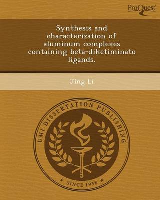Synthesis and Characterization of Aluminum Complexes Containing Beta-Diketiminato Ligands