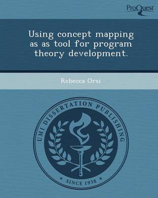 Using Concept Mapping as as Tool for Program Theory Development