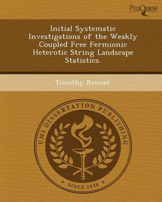 Initial Systematic Investigations of the Weakly Coupled Free Fermionic Heterotic String Landscape Statistics