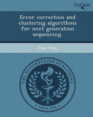 Error Correction and Clustering Algorithms for Next Generation Sequencing
