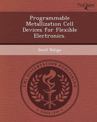 Programmable Metallization Cell Devices for Flexible Electronics