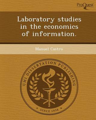 Laboratory Studies in the Economics of Information