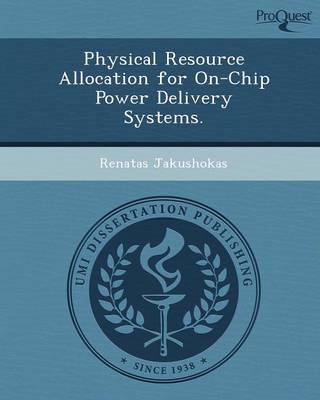 Physical Resource Allocation for On-Chip Power Delivery Systems
