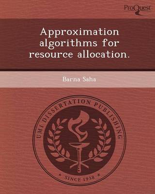 Approximation Algorithms for Resource Allocation