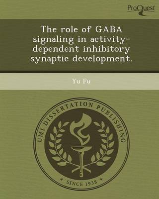 The Role of Gaba Signaling in Activity-Dependent Inhibitory Synaptic Development