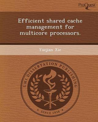 Efficient Shared Cache Management for Multicore Processors
