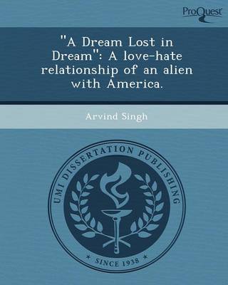 A Dream Lost in Dream: A Love-Hate Relationship of an Alien with America