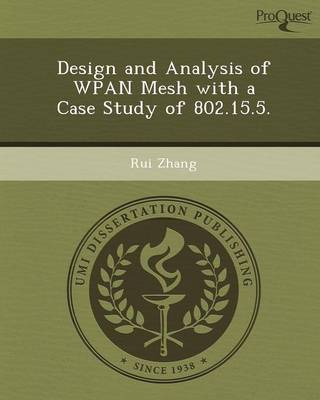 Design and Analysis of Wpan Mesh with a Case Study of 802.15.5