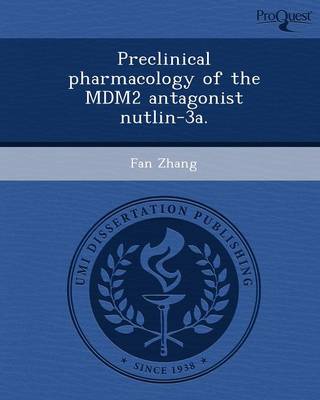 Preclinical Pharmacology of the Mdm2 Antagonist Nutlin-3a