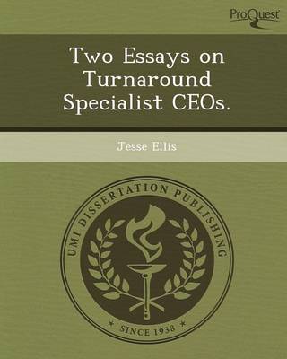 Two Essays on Turnaround Specialist Ceos