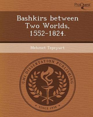 Bashkirs Between Two Worlds