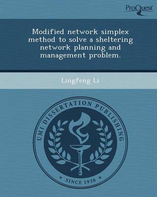 Modified Network Simplex Method to Solve a Sheltering Network Planning and Management Problem