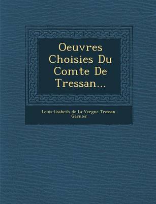 Oeuvres Choisies Du Comte de Tressan...