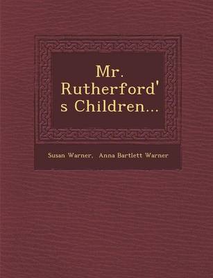 Mr. Rutherford's Children...