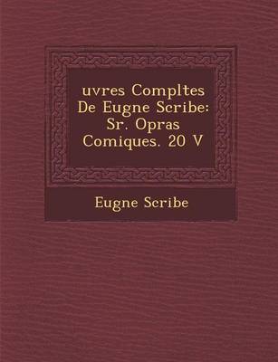 Uvres Completes de Eug Ne Scribe