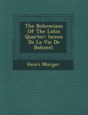 The Bohemians of the Latin Quarter