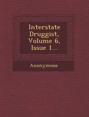 Interstate Druggist, Volume 6, Issue 1...
