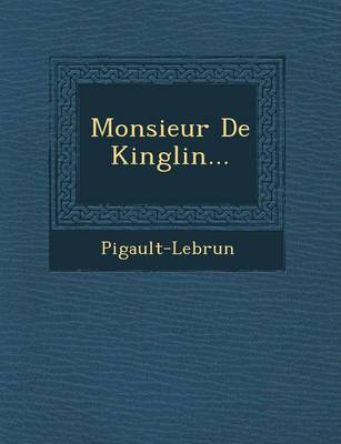 Monsieur de Kinglin...