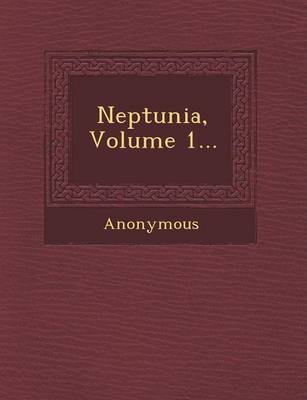 Neptunia, Volume 1...