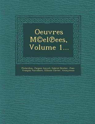 Oeuvres M(c)El Ees, Volume 1...