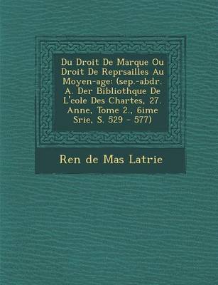 Du Droit de Marque Ou Droit de Repr Sailles Au Moyen-Age