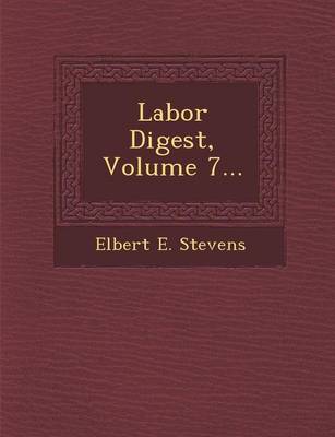 Labor Digest, Volume 7...